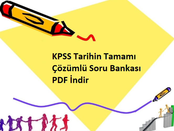 KPSS Tarihin Tamamı Çözümlü Soru Bankası PDF İndir