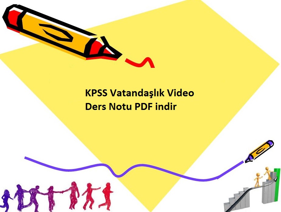 KPSS Vatandaşlık Video Ders Notu PDF indir