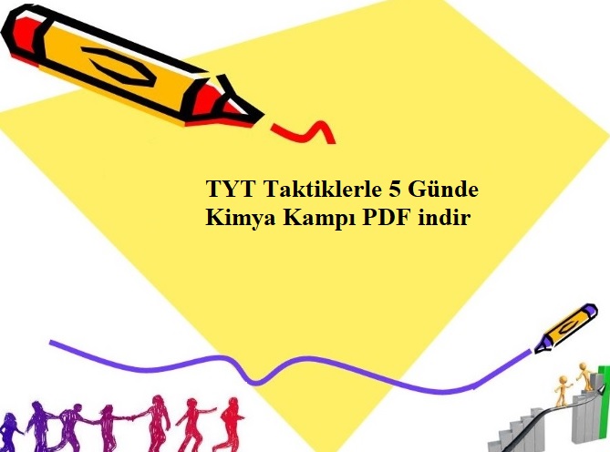 TYT Taktiklerle 5 Günde Kimya Kampı PDF indir