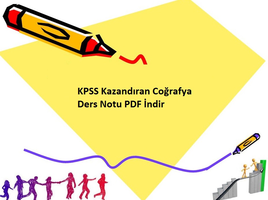 KPSS Kazandıran Coğrafya Ders Notu PDF İndir